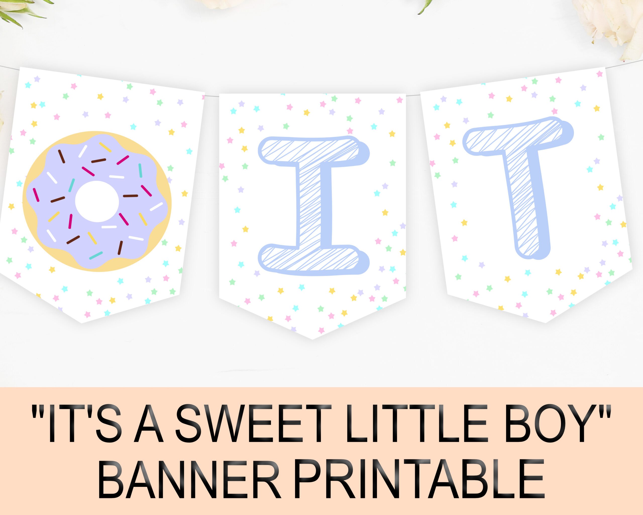 Bunting Flag Banner It’s A Sweet Little Boy Baby Shower Blue Donut Banner Sign 429 sales | 5 out of 5 stars Donut It's A Sweet Little Boy Baby Shower Banner