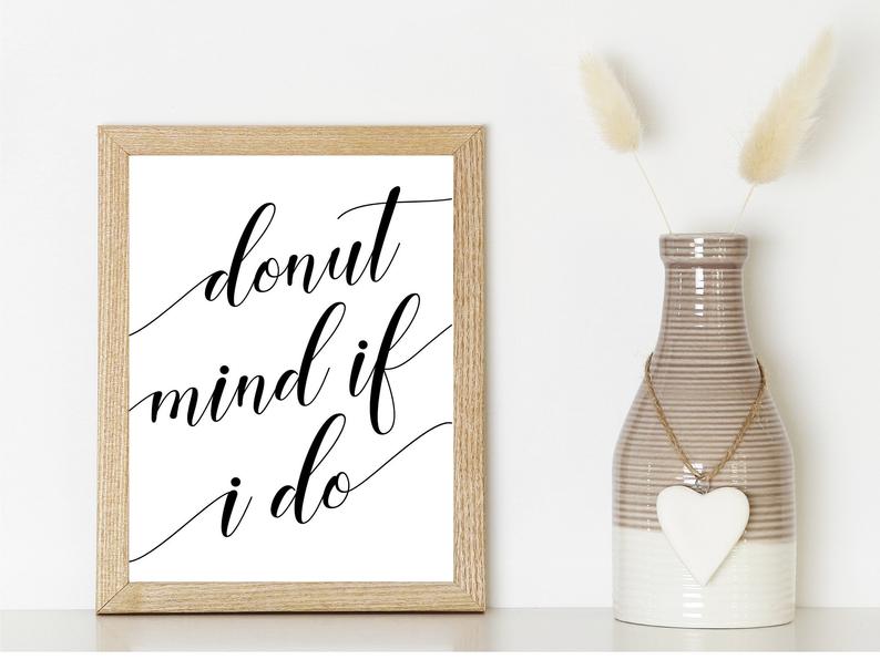 DECOR | SIGNS Donut Mind If I Do Wedding Sign Donut Mind Engagement Sign