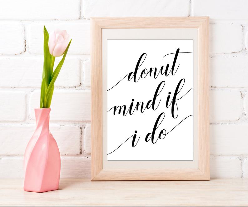 DECOR | SIGNS Donut Mind If I Do Wedding Sign Donut Mind Engagement Sign